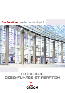 CATALOGUE GROOM Désenfumage et aération CATALOGUE GROOM Désenfumage et aération